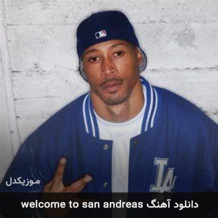 دانلود اهنگ welcome to san andreas Young Maylay